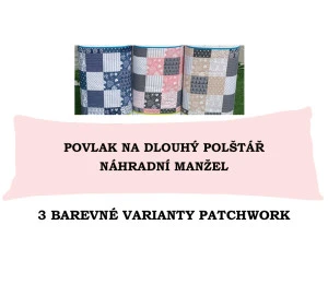 Povlak na dlouhý polštář 55x180cm - Patchwork v kombinaci s UNI